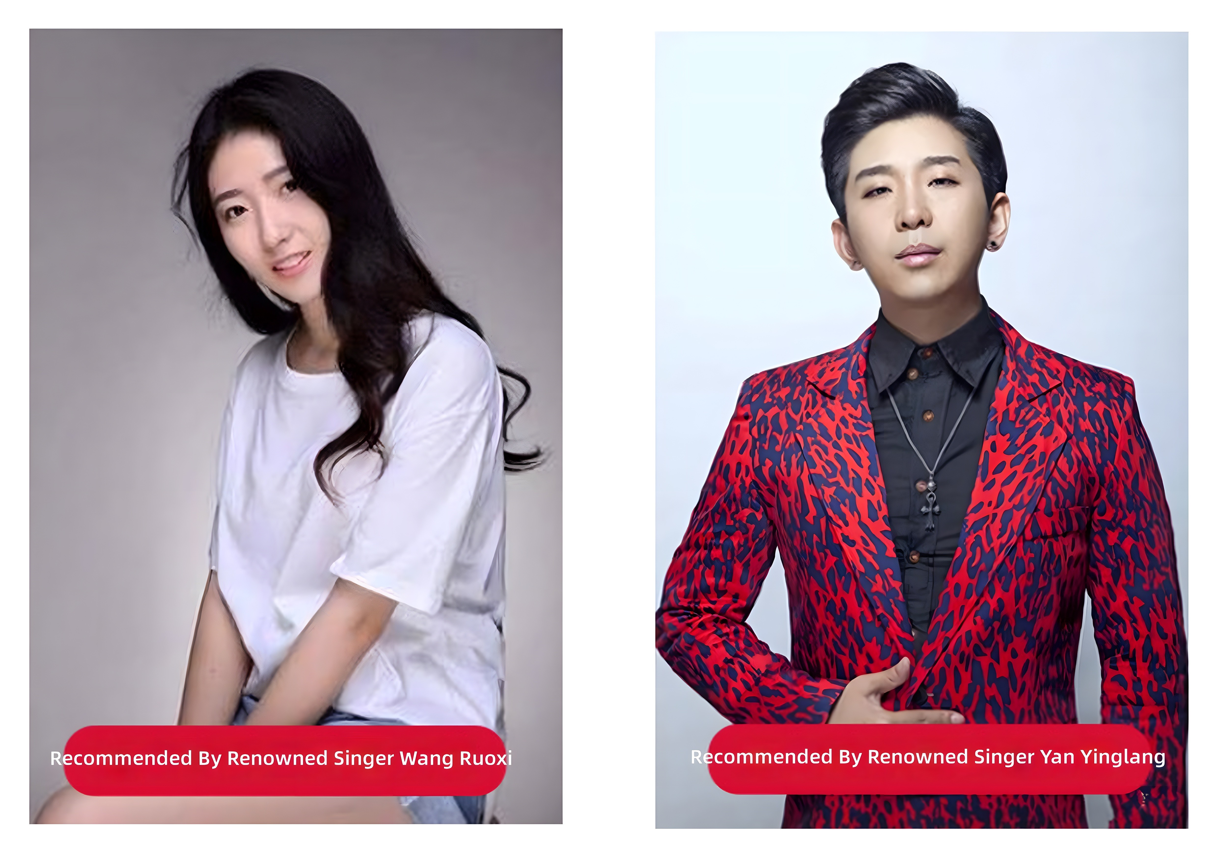 Black-and-white portraits of singers Wang Ruoxi and Yan Yinglang, each with text 'Recommended By Renowned Singer...'